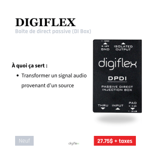 Digiflex DPDI – Boîte de direct passive (DI Box)